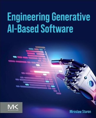 Engineering Generative AI-Based Software - Miroslaw Staroń