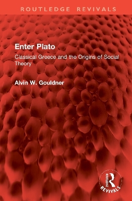 Enter Plato - Alvin W. Gouldner