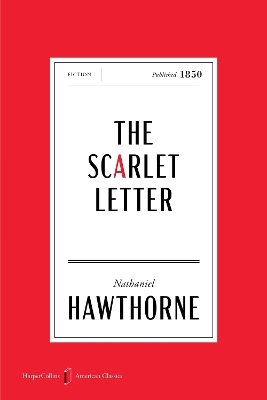 The Scarlet Letter: A Novel [American Classics Edition]
