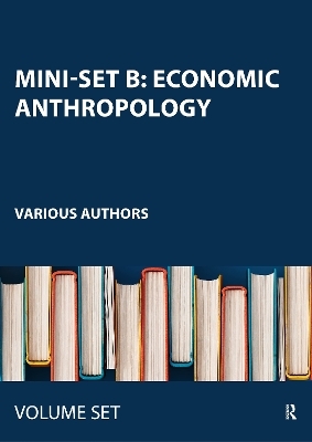 Mini-set B: Economic Anthropology -  Various authors