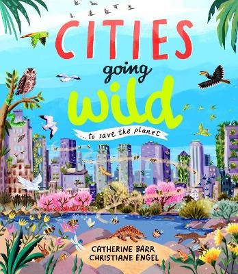 Cities Going Wild - Catherine Barr