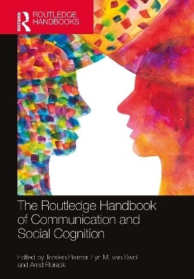 The Routledge Handbook of Communication and Social Cognition - 