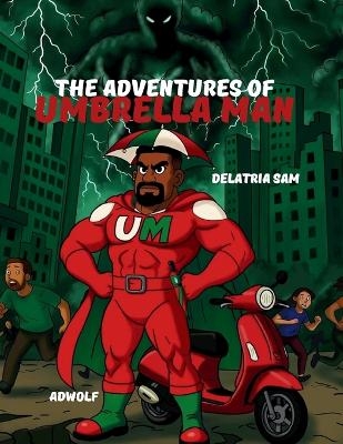 The Adventures Of Umbrella Man