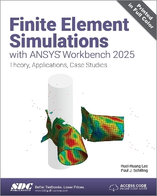 Finite Element Simulations with ANSYS Workbench 2025 - Huei-Huang Lee, Paul J. Schilling