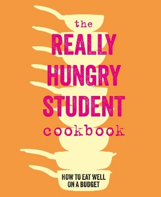 The Really Hungry Student Cookbook