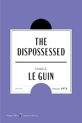 The Dispossessed American Classics Edition