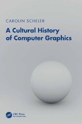 A Cultural History of Computer Graphics