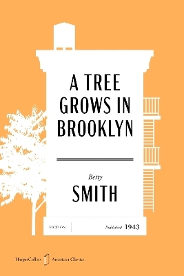 A Tree Grows in Brooklyn American Classics Edition - Betty Smith