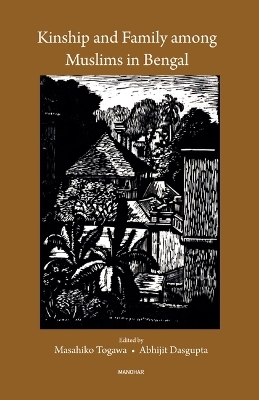 Kinship and Family Among Muslims in Bengal