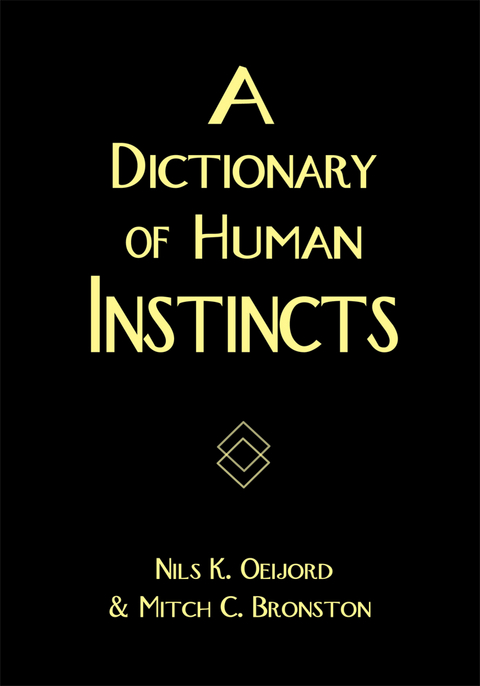 A Dictionary of Human Instincts - Mitch C. Bronston, Nils K. Oeijord