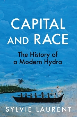Capital and Race - Sylvie Laurent