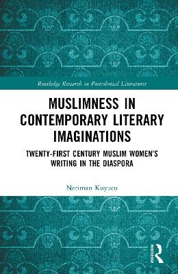 Muslimness in Contemporary Literary Imaginations