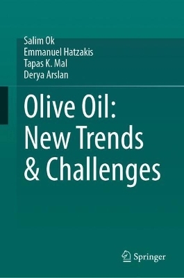 Olive Oil: New Trends & Challenges