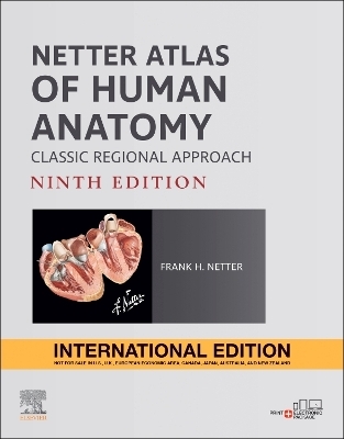 Netter Atlas of Human Anatomy: Classic Regional Approach, International Edition - Frank H. Netter