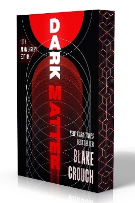 Dark Matter (10th Anniversary Deluxe Edition) - Blake Crouch