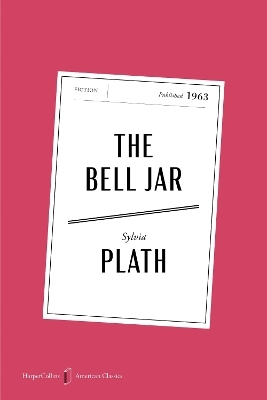 The Bell Jar American Classics Edition