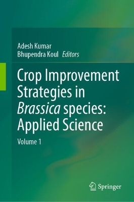 Crop Improvement Strategies in Brassica species: Applied Science