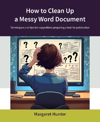 How to Clean Up a Messy Word Document - Margaret Hunter