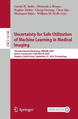 Uncertainty for Safe Utilization of Machine Learning in Medical Imaging - 