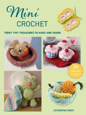 Mini Crochet - Catherine Hirst