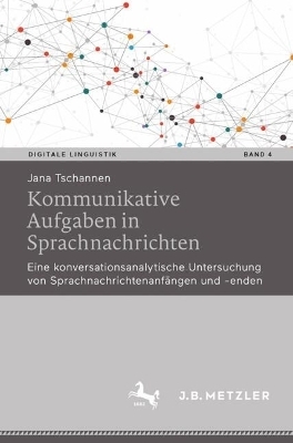 Kommunikative Aufgaben in Sprachnachrichten - Jana Tschannen