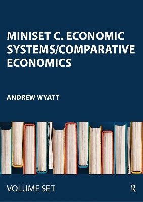 Miniset C. Economic Systems/Comparative Economics - Andrew Wyatt