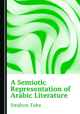 A Semiotic Representation of Arabic Literature - Ibrahim Taha