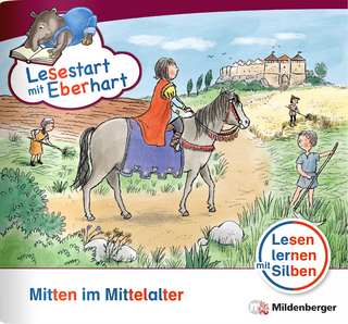 Lesestart mit Eberhart: Mitten im Mittelalter