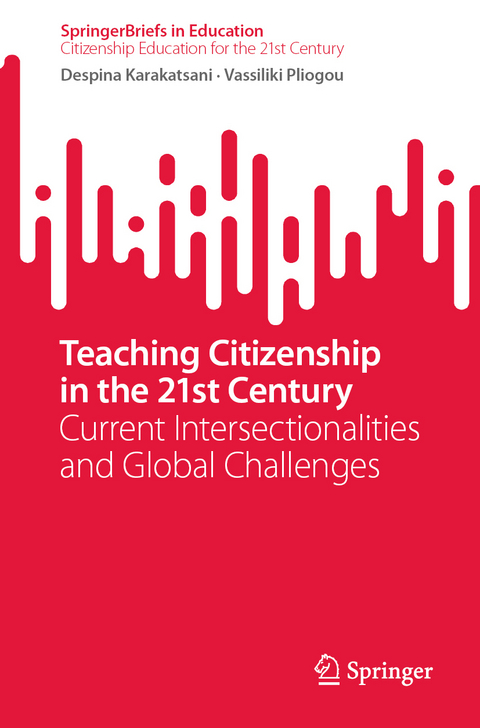 Teaching Citizenship in the 21st Century - Despina Karakatsani, Vassiliki Pliogou