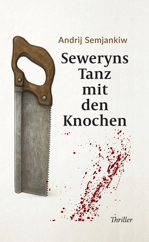 Seweryns Tanz mit den Knochen - Andrij Semjankiw