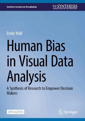 Human Bias in Visual Data Analysis - Emily Wall