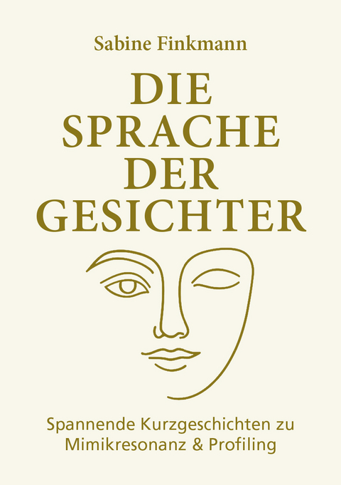 Die Sprache der Gesichter - Sabine Finkmann