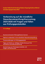 Vorbereitung auf die mündliche Steuerberaterprüfung/Kurzvortrag 2025/2026 mit Fragen und Fällen aus Prüfungsprotokollen - Dauber, Harald; Holzner, Christiane; Voos, Christoph; Kaponig, André; Herzberg, Anja; Kollmar, Jens; Michel, Christian; Spegele, Martin; Hellerforth, Michaela; Schröder, Heiko; Wall, Woldemar