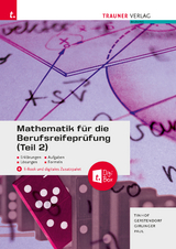 Mathematik für die Berufsreifeprüfung (Teil 2) + TRAUNER-DigiBox + E-Book - Markus Paul, Helmut Girlinger, Kathrin Gerstendorf, Friedrich Tinhof
