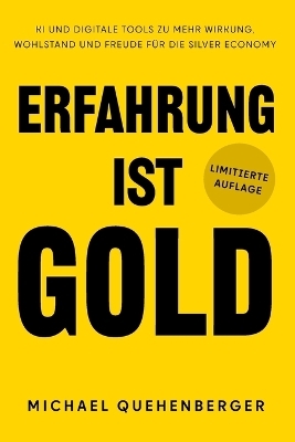 Erfahrung ist Gold - Michael Quehenberger