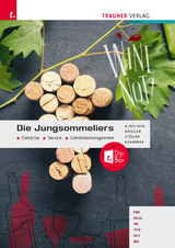 Die Jungsommeliers Getränke - Service - Getränkemanagement + TRAUNER-DigiBox - Jürgen Kirchner, Herbert Krammer, Andrea Krieger, Erich Stöger