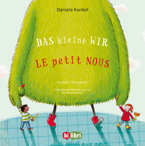 Das kleine WIR (Deutsch-Franz&ouml;sisch) - Daniela Kunkel