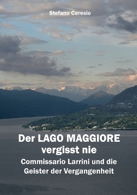 Der Lago Maggiore vergisst nie - Stefano Ceresio