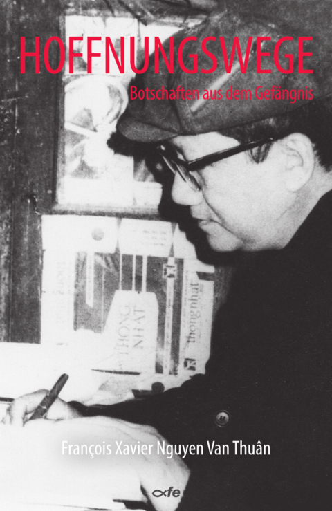 Hoffnungswege - Fran&ccedil;ois-Xavier Nguyen Van Thu&acirc;n
