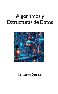 Algoritmos y Estructuras de Datos - Lucien Sina