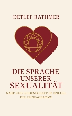 Die Sprache unserer Sexualit&auml;t - Detlef Rathmer