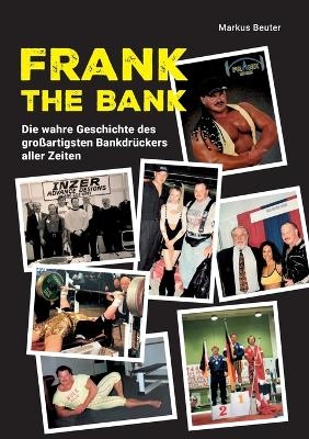 Frank The Bank - Markus Beuter