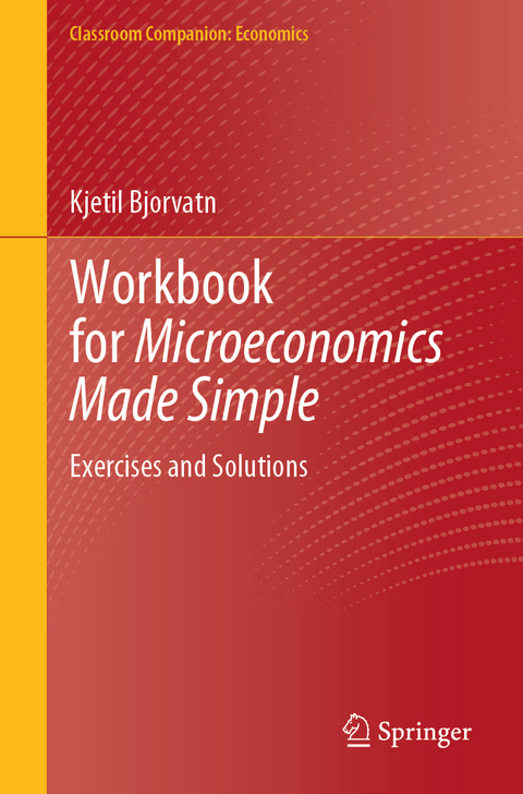 Workbook for Microeconomics Made Simple - Kjetil Bjorvatn