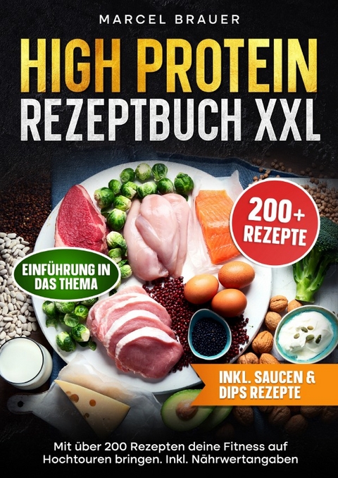 High Protein Rezeptbuch XXL - Marcel Brauer
