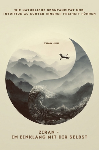 Ziran – Im Einklang mit dir selbst