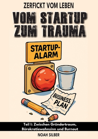 Zerfickt vom Leben: Vom Startup zum Trauma Teil I