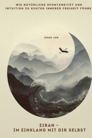 Ziran – Im Einklang mit dir selbst