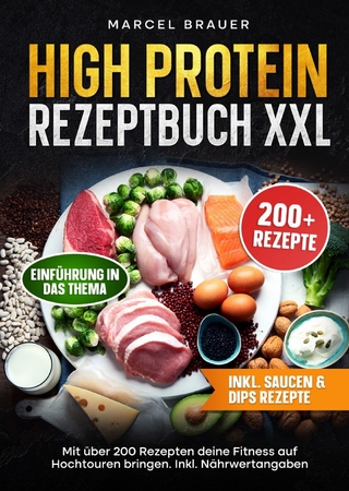 High Protein Rezeptbuch XXL