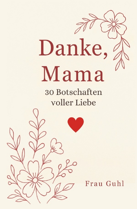 Dank, Mama - Frau Guhl