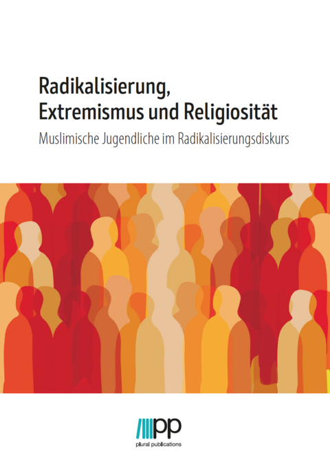 Radikalisierung, Extremismus und Religiosit&auml;t
